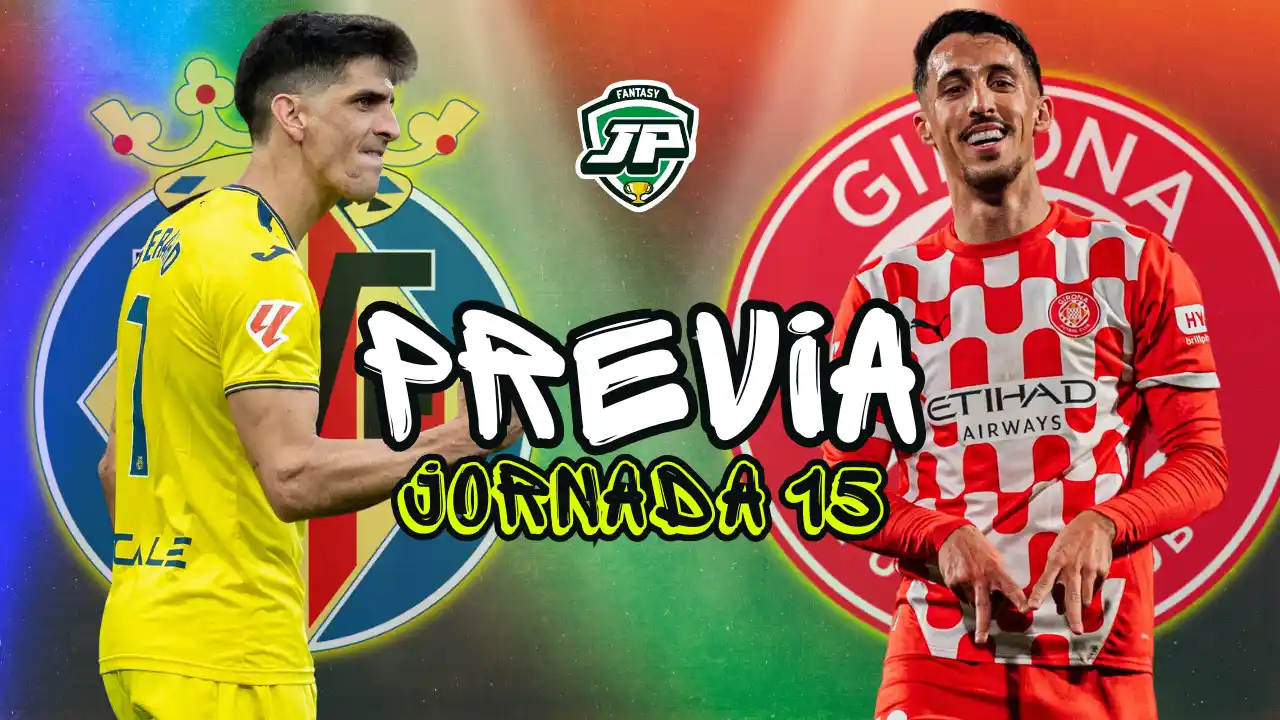 previa jornada 15 Villarreal - Girona